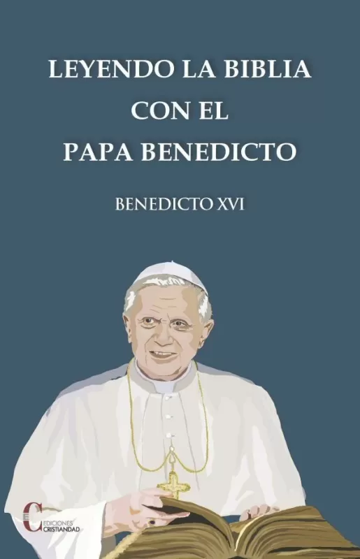 Leyendo la biblia con el Papa Benedicto: